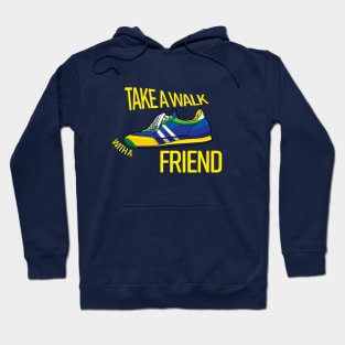 Take a walk with a friend Hoodie